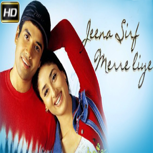 Jeena Sirf Merre Liye (2002) (Hindi)